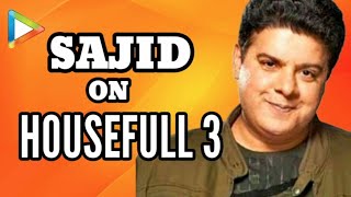 Sajid Khan is geared up to make Housefull 3 Exclusive Interview  Part 2 [upl. by Ahsikit]