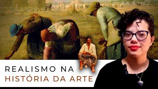 História da arte o que foi o Realismo [upl. by Selrac]