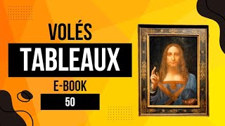 🧑‍🎨🖼️👮 50 TABLEAUX VOLES  ebook 200p [upl. by Llednov746]