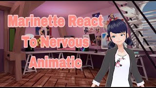 Marinette React to Nervous Animatic [upl. by Ilenay]