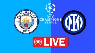 LIVE🔴 Man City vs Inter Milan  UEFA Champions League 2425 [upl. by Ttezil]