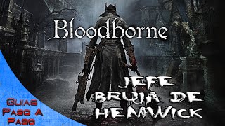 Bloodborne  Jefe Bruja de Hemwick  Localización y como matarlo [upl. by Bobbye]