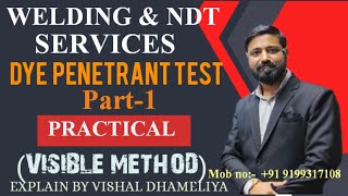 Dye Penetrant Test Practical Visible Mathod Part1 Contact no 91 9199317108 [upl. by Elehcin]