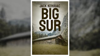 Big Sur by Jack Kerouac  Free Audiobook [upl. by Azerila]