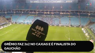 GRÊMIO X CAXIAS  SEMIFINAL DO GAUCHÃO [upl. by Shayna340]