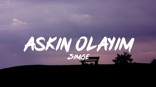 Simge  Aşkın Olayım Lyrics  Sözleri [upl. by Eiramassenav]