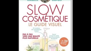 Slow Cosmétique le nouveau livre la Market Place [upl. by Redford]