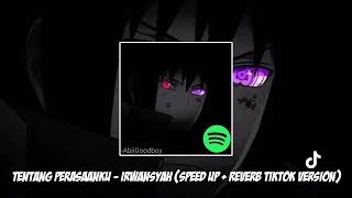 Tentang Perasaanku  Irwansyah Speed Up  Reverb TikTok Version [upl. by Ynnos215]