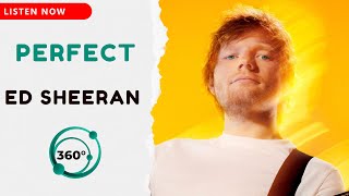 Ed Sheeran  Perfect 🎧 360° Reality Audio [upl. by Kalila]