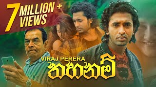 Thahanam  තහනම් දැන්  Viraj Perera  Official Music Video [upl. by Htiduy]