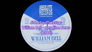 William Bell  Headline News 1986 metrofmcollectorscornerSA [upl. by Olcott909]