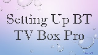 Setting Up BT TV Box Pro [upl. by Carmencita]