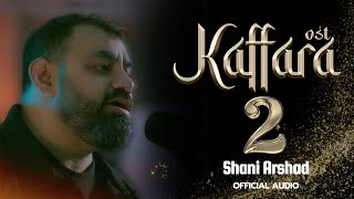 Kaffara 2 New Verses  Shani Arshad English Subtitles [upl. by Ellehcirt]