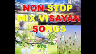 NONSTOP MIX VISAYAN SONGS  BISAYA SONGS [upl. by Almeida550]