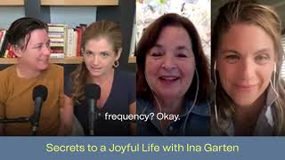 SECRETS OF A JOYFUL LIFE WITH INA GARTEN [upl. by Georgeanna]