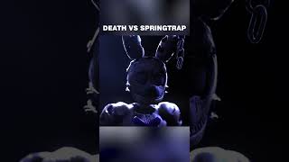 Death vs Springtrap  I JUST LOVE THE SMELL OF FEAR [upl. by Ynavoeg]