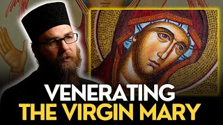 Why Orthodox Christians Venerate The Mother of God quotTheotokosquot  Fr John Valadez [upl. by Rebe]