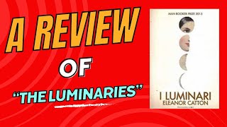 Unseen Review  quotThe Luminariesquot By Eleanor Catton [upl. by Eidnahs]