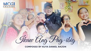 Ikaw Ang Pagibig  Composed by Kuya Daniel Razon  Official Music Video [upl. by Chon]