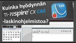 ABIT  Kuinka hyödynnän TiNspire cx cas laskinohjelmistoa [upl. by Lazaruk]