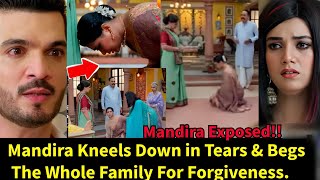 Force Of Attraction ZeeworldMandira Kneels Down in Tears amp Begs The Whole Family For Forgiveness [upl. by Llehsim]