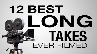 12 Best Long Takes in Film History [upl. by Wenda411]