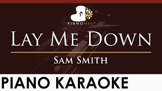 Sam Smith  Lay Me Down  HIGHER Key Piano Karaoke Instrumental [upl. by Martz]