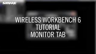 WWB6 Tutorial Monitor Tab [upl. by Annenn433]