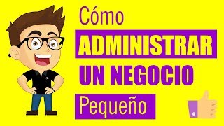 CÓMO ADMINISTRAR UN NEGOCIO PEQUEÑO en 3 pasos 🔥✅ Emprender Simple [upl. by Marigold]