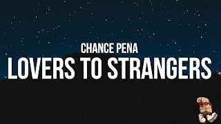 Chance Peña  Lovers To Strangers Lyrics [upl. by Shifrah]