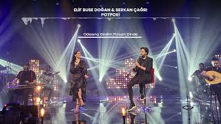 Elif Buse Doğan amp Serkan Çağrı  Potpori Odasına Girdim Fincan Elinde  Vay Sürmeli [upl. by Ailsa541]