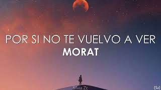 Morat  Por Si No Te Vuelvo A Ver Letra [upl. by Yasmine]