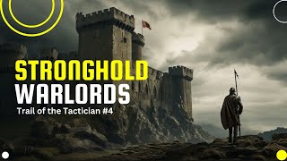 Stronghold WARLORDS  Trail of Tactician 4  strongholdwarlords livestream streamer live [upl. by Sillad161]