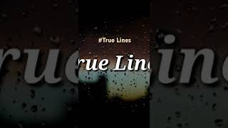 True Lines [upl. by Burnley]