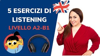 Corso di Inglese 5 ESERCIZI DI LISTENING Livello A2B1  PREINTERMEDIO [upl. by Akla49]