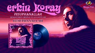 Erkin Koray  Fesuphanallah Remix [upl. by Cameron]