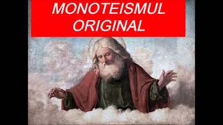 Monoteismul Original  ep 27 [upl. by Welby]