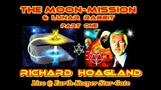 Richard Hoagland Moon Mission amp Lunar Rabbit  LiveEarthKeeper [upl. by Rehpitsirhc]