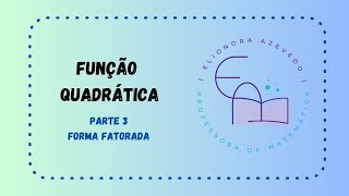 Função Quadrática  Parte 3 [upl. by Hendrickson948]