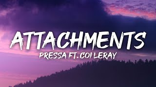 Pressa  Attachments Lyrics ft Coi Leray [upl. by Heyes584]