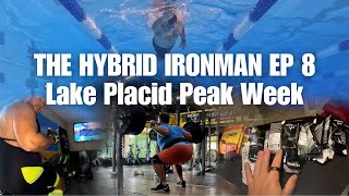 THE HYBRID IRONMAN EP 8  Lake Placid Peak Week [upl. by Stephannie]