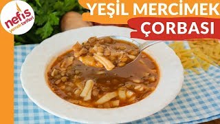 Erişteli Yeşil Mercimek Çorbası Tarifi  Nefis Yemek Tarifleri [upl. by Lorrayne]