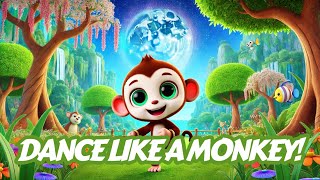 Monkey Dance Song for Kids  Fun and Energetic Jungle Dance  Sing Along [upl. by Kerianne818]