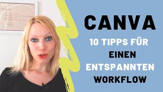 Canva DesignTool 10 Tipps für einen entspannten Workflow [upl. by Caiaphas]