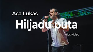 ACA LUKAS  HILJADU PUTA OFFICIAL LYRICS VIDEO [upl. by Behl]