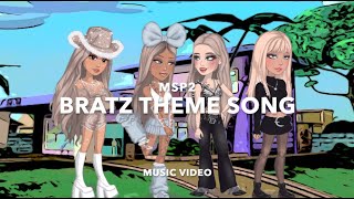 Bratz Theme Song MSP2 Music Video [upl. by Yeclehc]