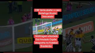 Botafogo Sofre Roubo Descarado Gol Anulado nos Acréscimos Expõe Vergonha no Futebol brasileirão [upl. by Harwell]