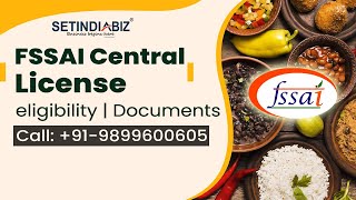 How to Apply FSSAI Central License in India  Document for central food License  Eligibility  Fees [upl. by Ahsyekat]