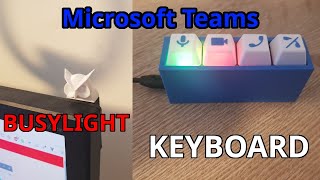 Microsoft Teams Busylight and Keyboard Test and Assembly [upl. by Neivad]