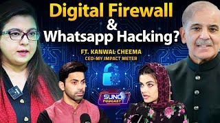 Beware VPN Users  How Dangerous is Digital Firewall  How WhatsApp is Hacked  Ft Kanwal Cheema [upl. by Mohammad]